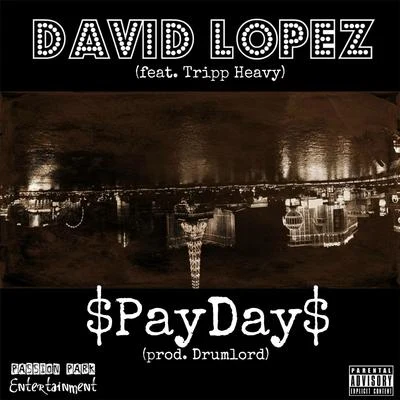 Payday (feat. Tripp Heavy) 专辑 Dave Lauren/Juan Valencia/David Lopez