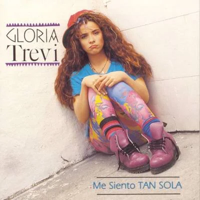 Me Siento Tan Sola 专辑 Gloria Trevi