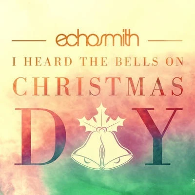 I Heard The Bells On Christmas Day 專輯 Blas Cantó/Echosmith