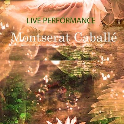 Montserrat Caballé "Live Performance" 專輯 Montserrat Caballé