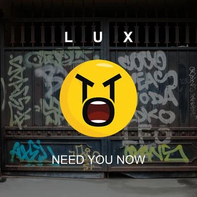 Need You Now 专辑 Only/Lūx/Delgao/Sesentay6/Ly Raine