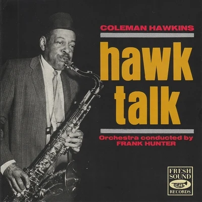 Hawk Talk 专辑 The Red Garland Trio/Coleman Hawkins