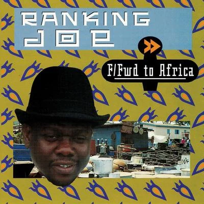 Fast Forward To Africa 专辑 Ranking Joe/Bladerunner/Visionary/Robert Dallas/Petah Sunday