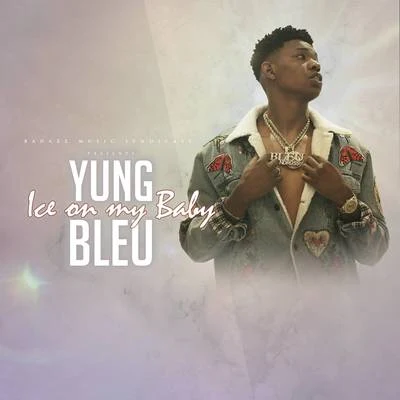 Ice On My Baby 專輯 Yung Bleu