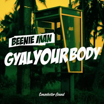 Gyal Your Body 專輯 Beenie Man