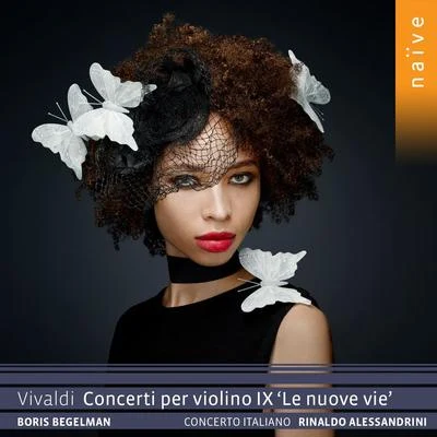 Vivaldi: Concerti per violino IX "Le nuove vie" 专辑 Boris Begelman