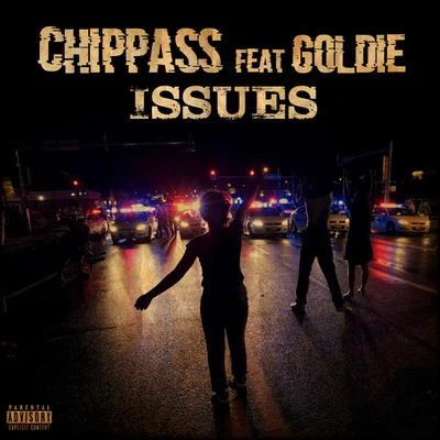 ISSUES (feat. Goldie) 专辑 Chippass/Spadez/Kidd Upstairs/Deniro Farrar/Rocko