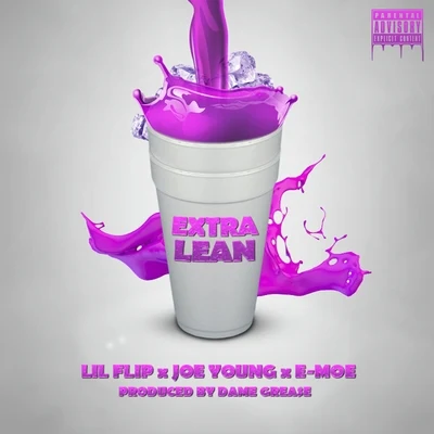 Lil FlipMr. CriminalDJ AKMr. Capone-E Extra Lean (feat. Joe Young & E-Moe) - Single