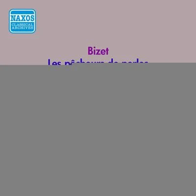 BIZET, G.: Pecheurs de perles (Les) (The Pearl Fishers) (Alarie, Simoneau, Bianco, Depraz, Fournet) (1953) 专辑 Jean Fournet/Orchestre du Theatre National De L'Opera De Paris