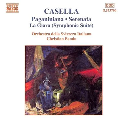 CASELLA, A.: PaganinianaSerenataLa Giara Suite (Radio Svizzera Italiana Orchestra, C. Benda) 專輯 Christian Benda