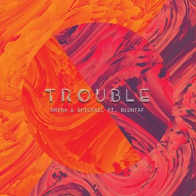 Trouble 专辑 Frankk Project/Elek3Life/EpicFail