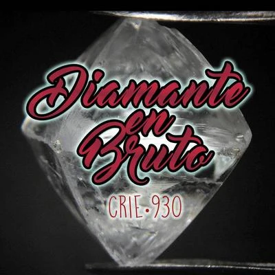 Diamante en Bruto 專輯 El Cervera/Drippyvon/Crie 930