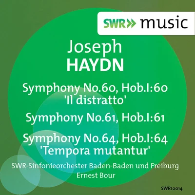 Haydn: Symphonies Nos. 60, 61, 64 專輯 Stefania Woytowicz/Ernest Bour/Symphonieorchester des Südwestfunks-Baden-Baden