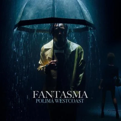 Fantasma 專輯 Polimá Westcoast