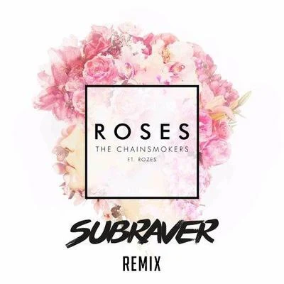 SubraverThe Chainsmokers Roses (Subraver Remix)