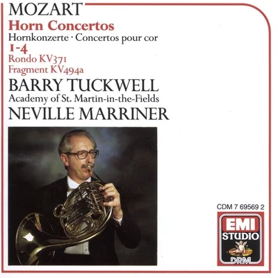 Mozart: Horn Concertos Nos. 1 - 4 Rondo Fragment 专辑 Barry Tuckwell/The London Symphony Orchestra