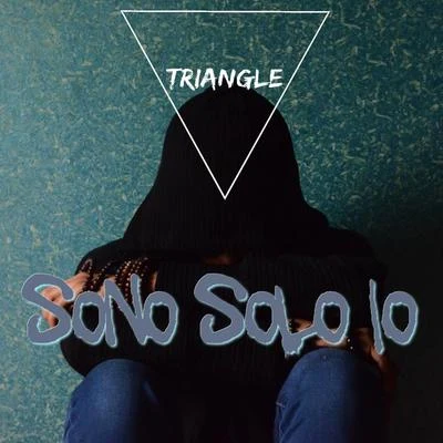 Sono Solo Io 專輯 Triangle/Ellis