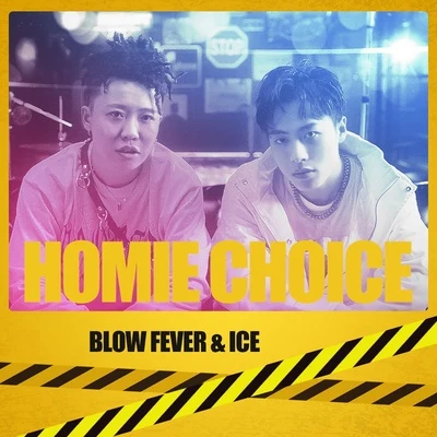 Blow Fever Homie Choice