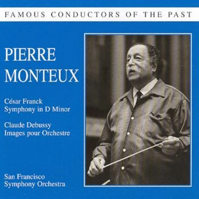 Famous conductors of the past - Pierre Monteux 专辑 Pierre Monteux