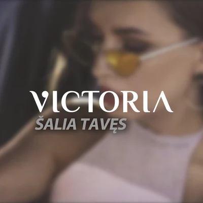 Šalia Tavęs 專輯 Victoria