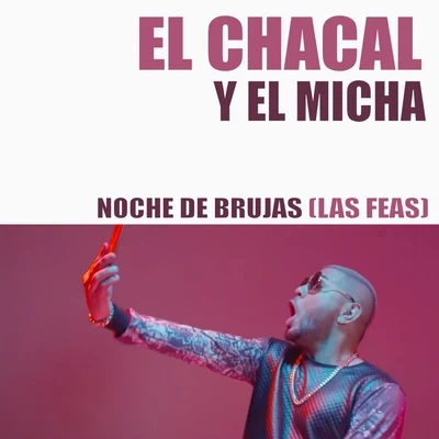 Noche de Brujas (Las Feas) 专辑 El Micha