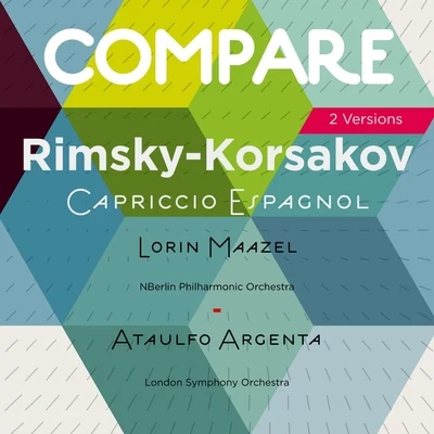 Lorin MaazelWiener Philharmoniker Rimsky-Korsakov: Spanish Capriccio, Lorin Maazel vs. Ataulfo Argenta (Compare 2 Versions)