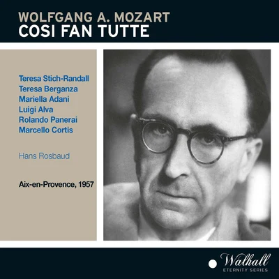 MOZART, W.A.: Così fan tutte [Opera] (Stich-Randall, Berganza, Adani, Alva, Panerai, Cortis, Paris Conservatoire Chorus and Orchestra, Rosbaud) (1957) 專輯 Ensemble vocal de Paris/Hans Rosbaud/Marcello Cortis