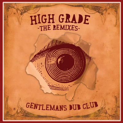 Gentleman's Dub Club High Grade (The Remixes)