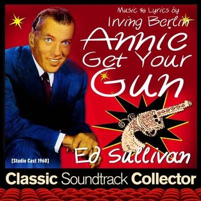 Annie Get Your Gun (Studio Cast 1960) 專輯 Irving Berlin