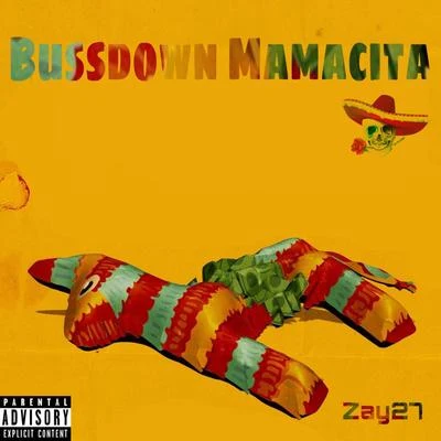 Bussdown Mamacita 专辑 Flight Mob/Azjah/Zay27