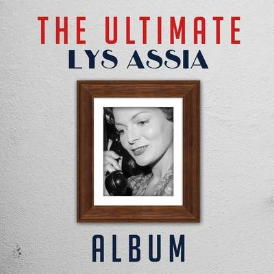 The Ultimate Lys Assia Album 专辑 Die Peheiros/Das Sunshine-Quartett/Lys Assia