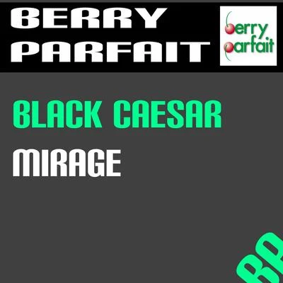 Mirage 專輯 Black Caesar/Gatto Guitarra/Bank Of Sound/Rainold Monlove/Pianogroove