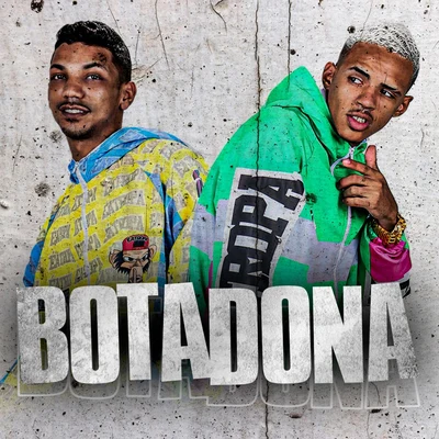 Botadona 專輯 Bruninho da Zn/Mano Cheffe/Luka da Z.O