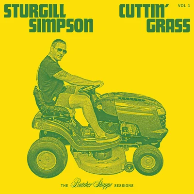 Cuttin Grass - Vol. 1 (Butcher Shoppe Sessions) 專輯 Sturgill Simpson/KESHA/Wrabel