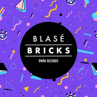 Bricks 專輯 Blase/Rizzy Wallace/Jwles/Manast LL