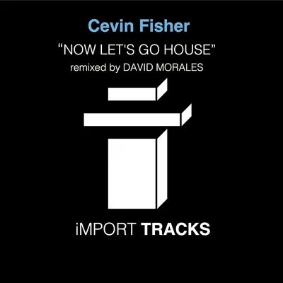 Now Lets Go House 專輯 Cevin Fisher/Seamus Haji