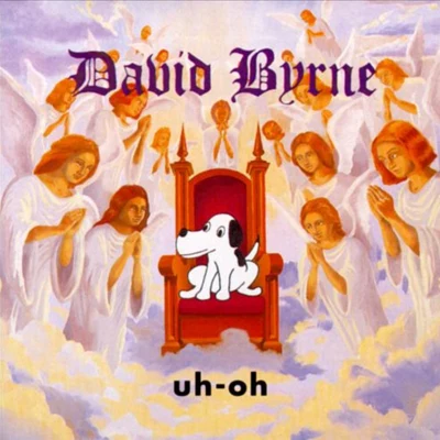 Uh-Oh 專輯 David Byrne