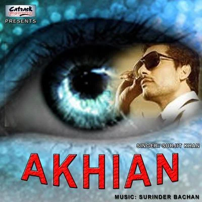 Akhian 专辑 Surjit Khan/Gurpal Mattiar/Surinder Shinda, Chorus/Harjit Harman/Sukhi Khan