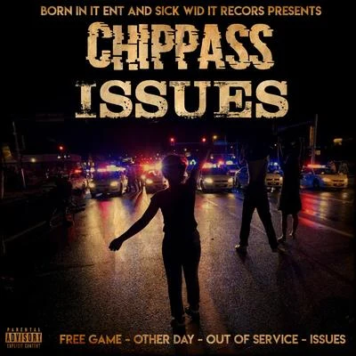 Issues - EP 专辑 Chippass/Spadez/Kidd Upstairs/Deniro Farrar/Rocko