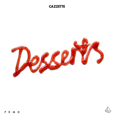 Desserts 專輯 CAZZETTE