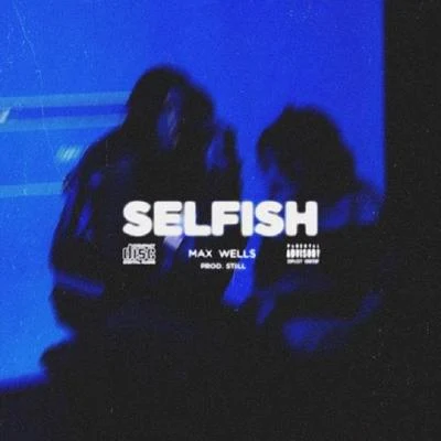 SELFISH 專輯 Max Wells/Drelli