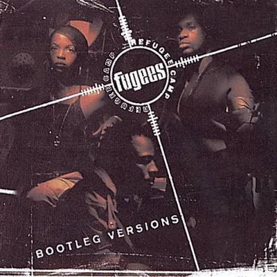 Bootleg Versions 專輯 Fugees