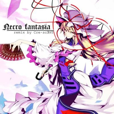 Necro fantasia（亡靈幻想曲 remix by Cre-sc3NT） 專輯 Cre-sc3NT