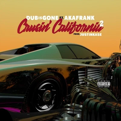 Cruisin California 2 (feat. Akafrank) 专辑 akaFrank