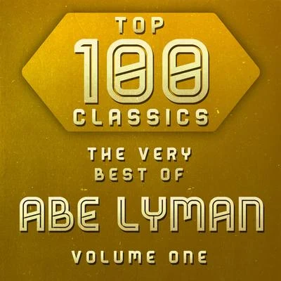 Top 100 Classics - The Very Best of Abe Lyman Volume 1 專輯 Olga Sardi/Abe Lyman