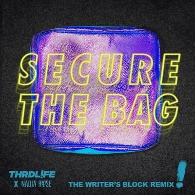 THRDL!FE Secure The Bag (The Writer&#x27;s Block Remix)