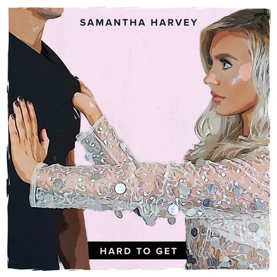 Hard To Get 專輯 Samantha Harvey/Conor Maynard/Anth​Melo