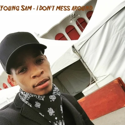 I Dont Mess Around 專輯 keyz/Young Sam