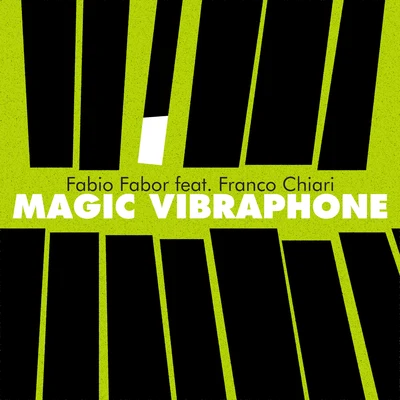 Magic Vibraphone (feat. Franco Chiari) 專輯 Fabio Borgazzi/Antonio Arena