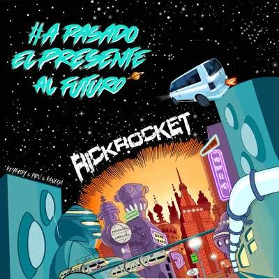 A Pasado el Presente al Futuro 專輯 RickRocket